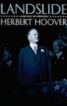 Landslide: A Portrait of President Herbert Hoover