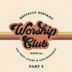 Socially Distant Worship Club, Pt. 1