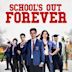 School's Out Forever (film)