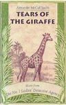 Tears of the Giraffe (No. 1 Ladies' Detective Agency #2)