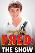 Fred: The Show