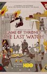 Game of Thrones: The Last Watch