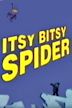 Itsy Bitsy – Einer spinnt immer