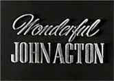 The Wonderful John Acton