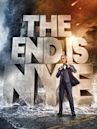 The End Is Nye