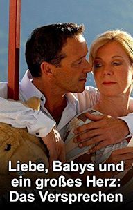 Liebe, Babys und ein großes Herz - Das Versprechen