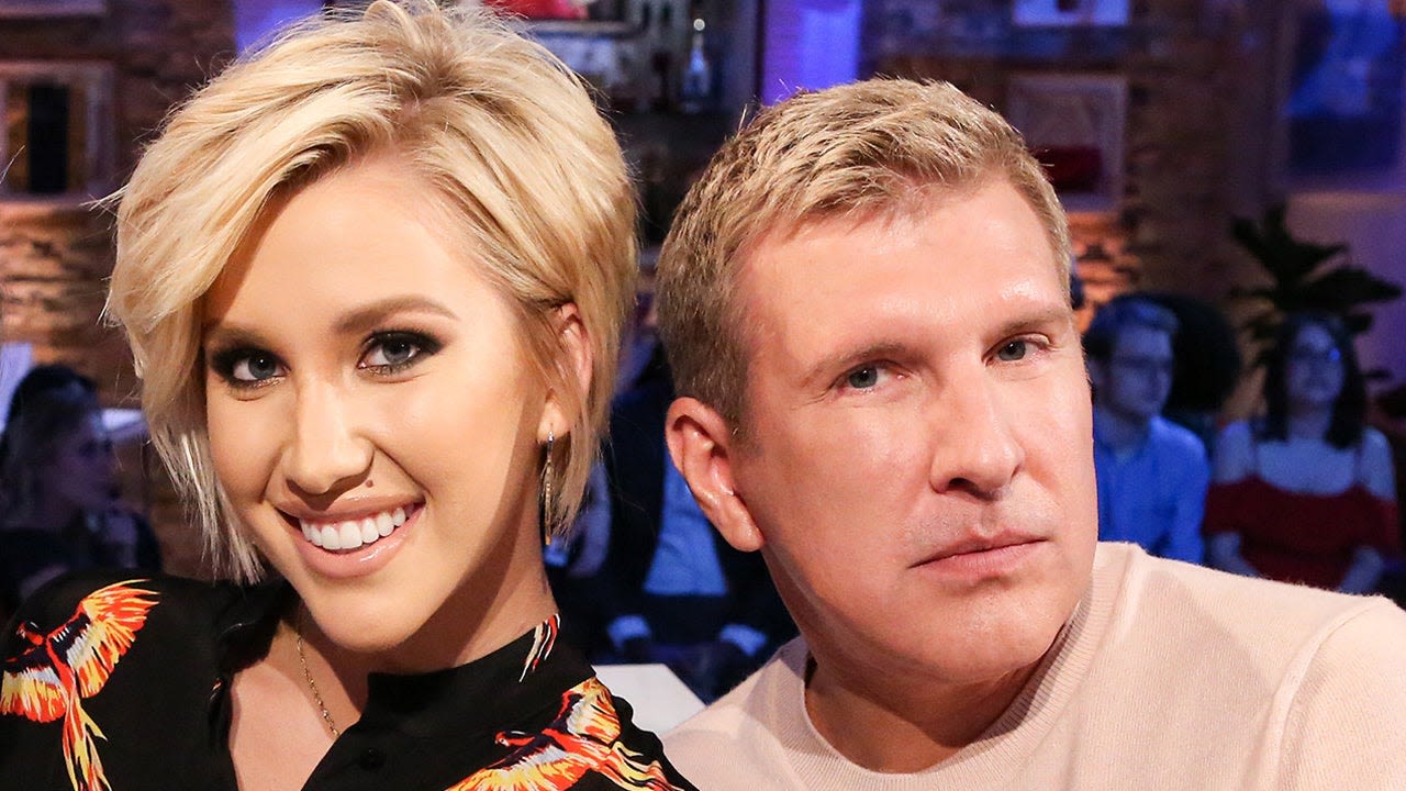 Savannah Chrisley Shares Impact Dad Todd's Absence Has on Their Family