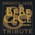 Bebe & Cece Winans Smooth Jazz Tribute