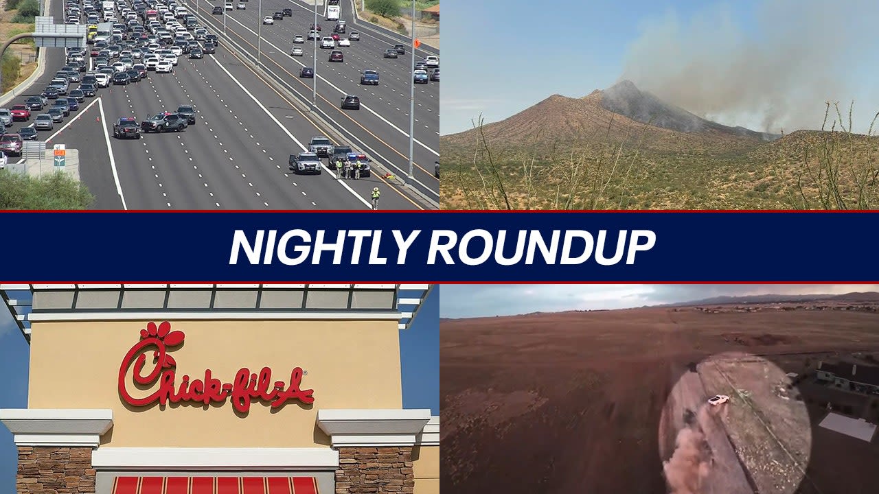 Hit-and-run crash causes problems on Loop 202; 2 fires grow in Pinal County | Nightly Roundup