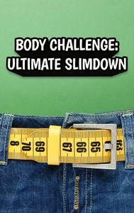 Body Challenge: Ultimate Slimdown