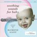 Soothing Sounds for Baby, Vol. 1: 1 to 6 Months