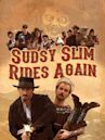 Sudsy Slim Rides Again