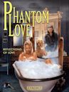 Phantom Love