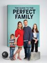 The Guide to the Perfect Family