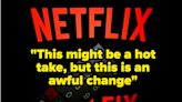 17 Twitter Reactions To The News That Netflix Will Start Cracking Down On Password Sharing In The US