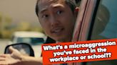 AAPI Folks — Tell Me About The Microaggressions You've Faced In The Workplace