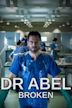 Dr Abel: Broken