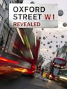 Oxford Street Revealed