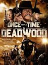 Once Upon a Time in Deadwood