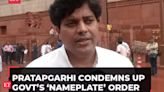 'Hawaaon pe naam…': Congress' Imran Pratapgarhi condemns UP govt’s ‘Nameplate’ order in style