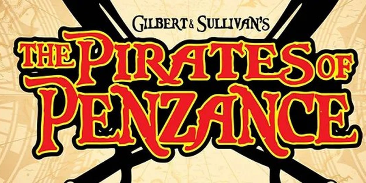 Performance Now to Present THE PIRATES OF PENZANCE Beginning Next Week