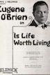 Is Life Worth Living?