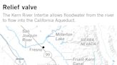 California triggers rarely used relief valve on Kern River, diverting flows to state aqueduct