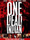 One Dead Indian