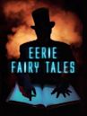 Eerie Fairy Tales