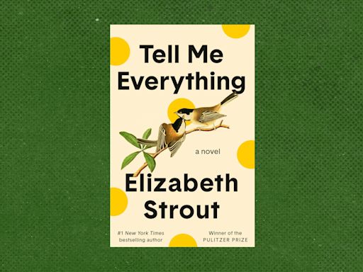 Review | Elizabeth Strout’s ‘Tell Me Everything’ is a canny, radiant book