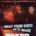 What Poor Gods We Do Make: The Story and Music Behind Naked Raygun [DVD/CD]