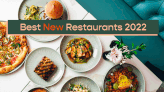 The Best New Restaurants of 2022