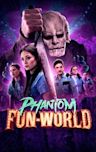 Phantom Fun-World