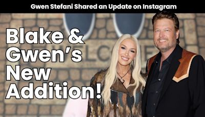 Blake Shelton & Gwen Stefani Share Big Family Update: 'We're so Grateful'