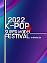 2022 K-POP & Supermodel Festival in Bangkok