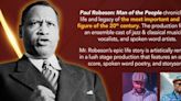 PAUL ROBESON: MAN OF THE PEOPLE A New Jazz Poetry Opera To Have Chicago Premiere In 8 Days