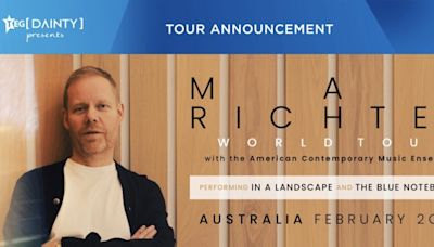 Max Richter Will Embark on Australian Tour in 2025