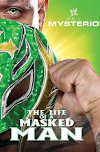 WWE: Rey Mysterio - The Life of a Masked Man (2012) - Posters — The ...