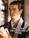 Prayers in the Emergency Room