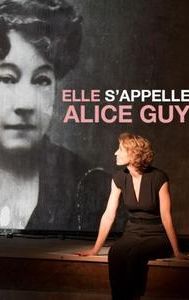 Elle s'appelle Alice Guy