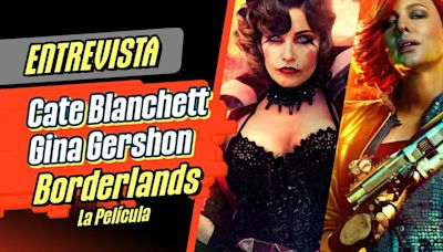 Entrevistamos a Cate Blanchett y Gina Gershon, actrices de la película de Borderlands