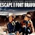 Escape from Fort Bravo