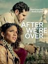 After We're Over