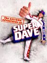 The Extreme Adventures of Super Dave