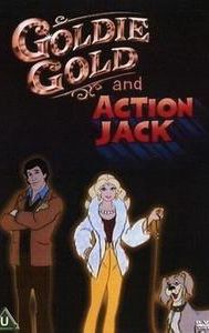 Goldie Gold and Action Jack