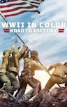 WWII in Color: Road to Victory