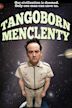 Tangoborn Menclenty