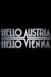 Hello Austria - Hello Vienna