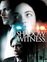 Shadow Witness