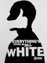 FREE SHOWTIME: Everything's Gonna Be All White (FREE FULL EPISODE) (TV-MA)